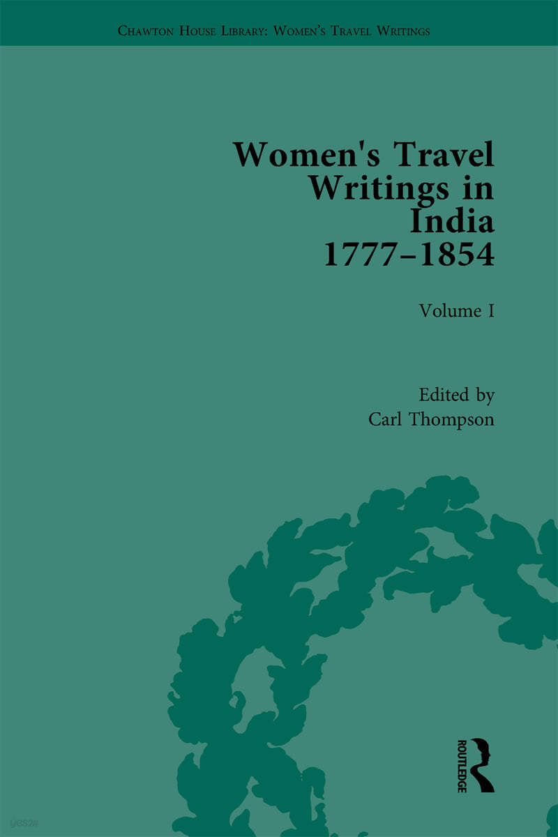 Women's Travel Writings in India 1777–1854