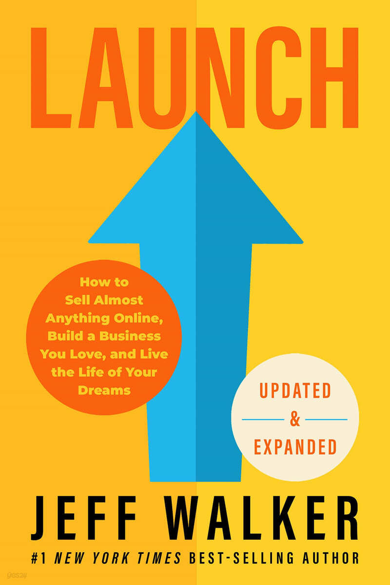 Launch (Updated &amp; Expanded Edition): How to Sell Almost Anything Online, Build a Business You Love, and Live the Life of Your Dreams