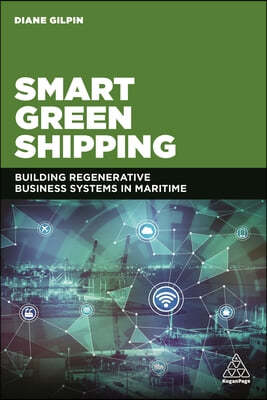 Smart Green Shipping: Building Regenerative Business Systems in Maritime