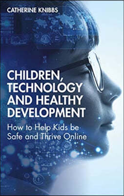 Children, Technology and Healthy Development