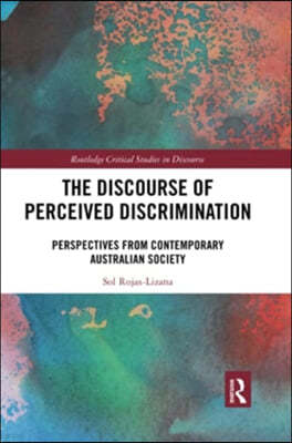 The Discourse of Perceived Discrimination: Perspectives from Contemporary Australian Society