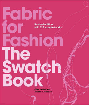 Fabric for Fashion: The Swatch Book Revised Second Edition