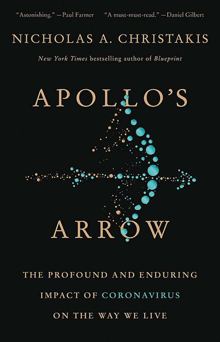 Apollo&#39;s Arrow: The Profound and Enduring Impact of Coronavirus on the Way We Live