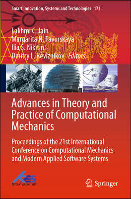 Advances in Theory and Practice of Computational Mechanics: Proceedings of the 21st International Conference on Computational Mechanics and Modern App