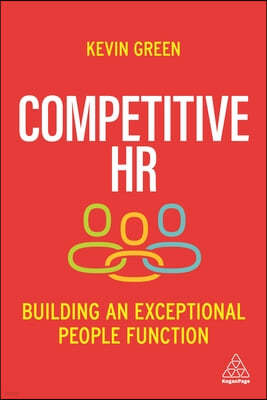 Competitive HR: Building an Exceptional People Function