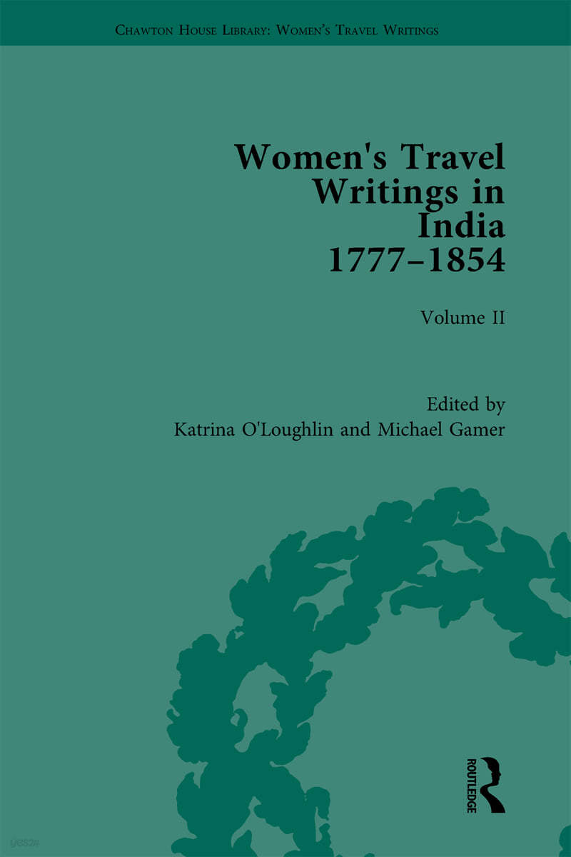 Women&#39;s Travel Writings in India 1777–1854