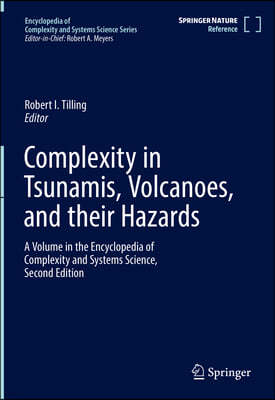 Complexity in Tsunamis, Volcanoes, and their Hazards