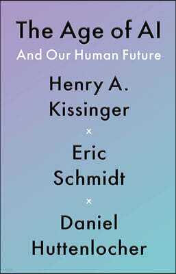The Age of AI: And Our Human Future
