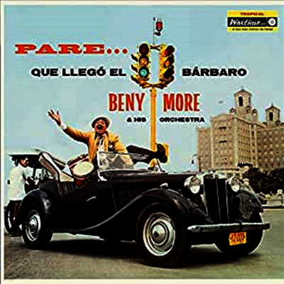 Benny More — Pare... Que Llego El Barbaro (3 Bonus Tracks) 앨범 커버