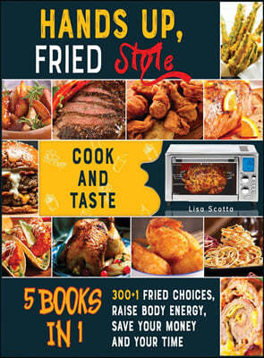 Hands Up, Fried Style! [5 books in 1]