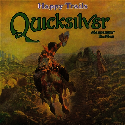 Quicksilver Messenger Service — Happy Trails 앨범 커버