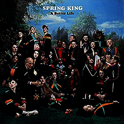 Spring King — A Better Life 앨범 커버