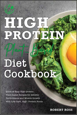 HIGH-PROTEIN PLANT-BASED DIET COOKBOOK