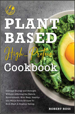 Plant-Based High- Protein Cookbook