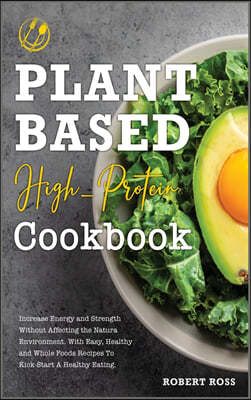 Plant-Based High-Protein Cookbook