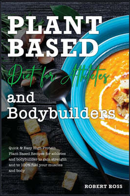 Plant Based Diet For Athletes And Bodybuilders