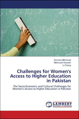 Challenges for Women's Access to Higher Education in Pakistan