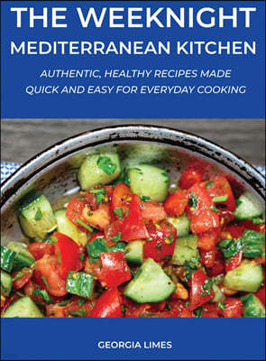 The Weeknight Mediterranean Kitchen