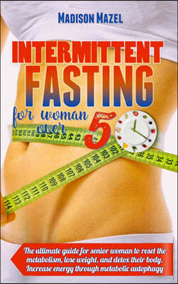 INTERMITTENT FASTING FOR WOMEN OVER 50