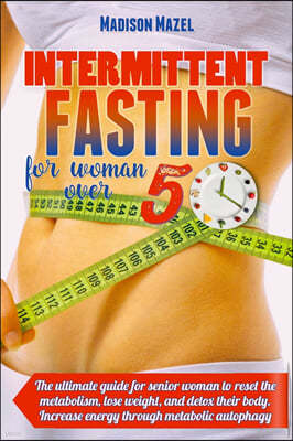 INTERMITTENT FASTING FOR WOMEN OVER 50