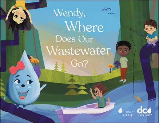 Wendy, Where Does Our Wastewater Go?