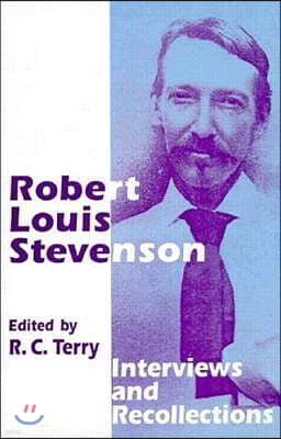 Robert Louis Stevenson: Interviews and Recollections