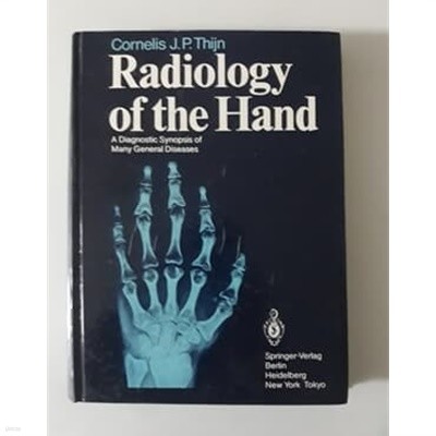 Radiology of the Hand: A Diagnostic Synopsis of Many General Diseases (Hard cover)