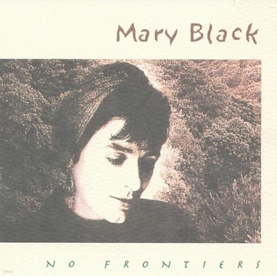 Mary Black(메리 블랙) - No Frontiers