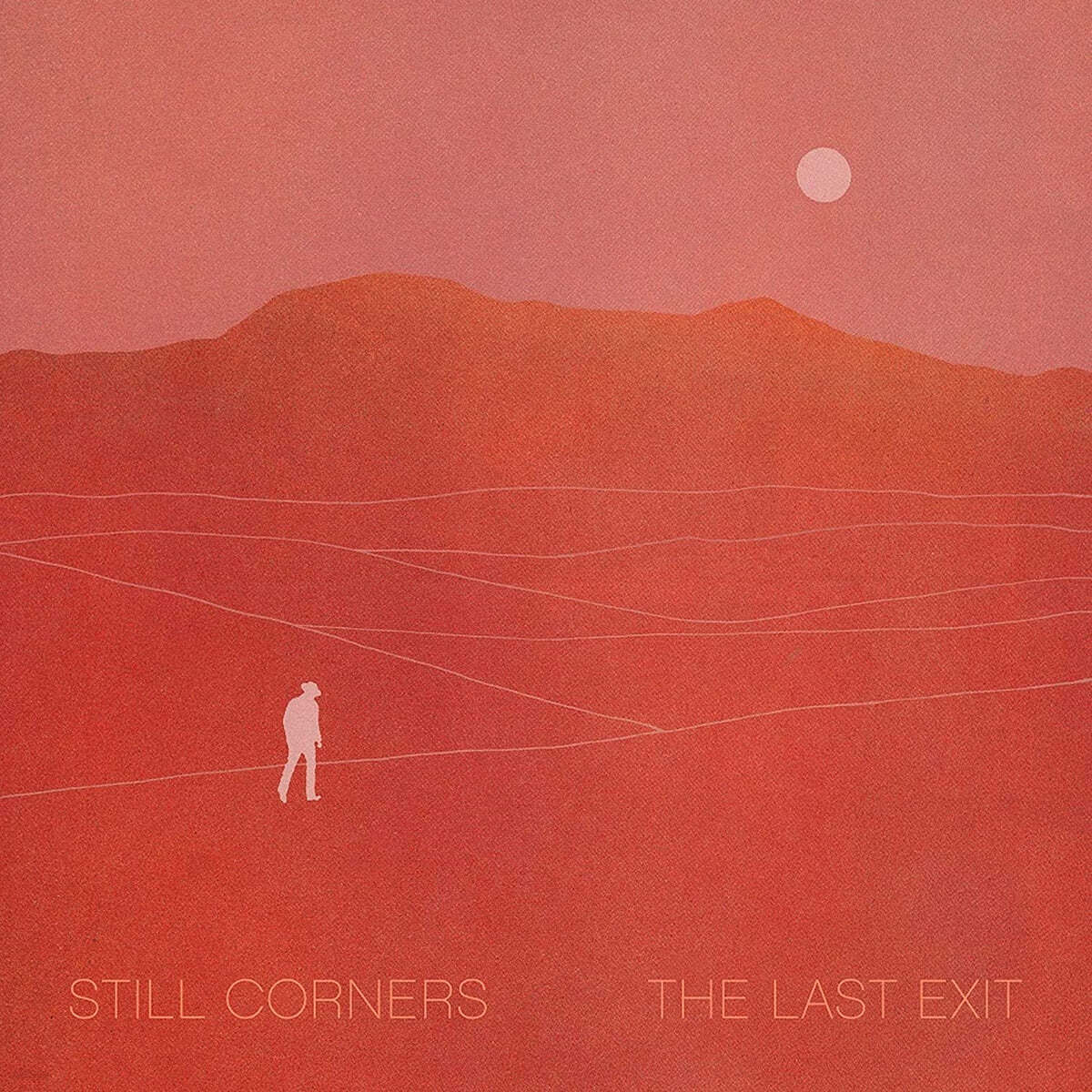 Still Corners (스틸 코너스) - The Last Exit 