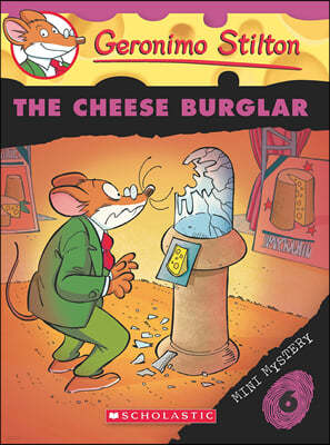 Geronimo Stilton : Mini Mystery # 6 : The Cheese Burglar