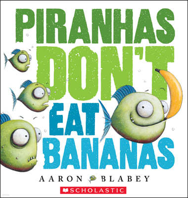 Piranhas Don't Eat Bananas (Book & CD)