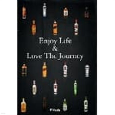 Enjoy Life & Love The Journey