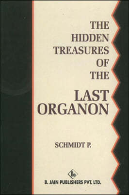 The Hidden Treasures of the Last Organon