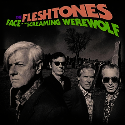 Fleshtones — Face Of The Screaming Werewolf 앨범 커버