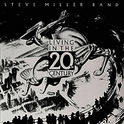 Steve Miller Band — Living In The 20th Century 앨범 커버