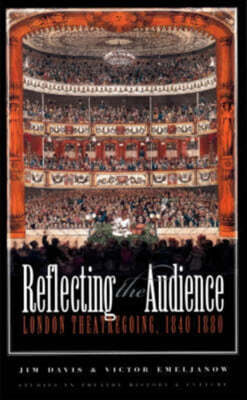 Reflecting the Audience: London Theatregoing, 1840-1880