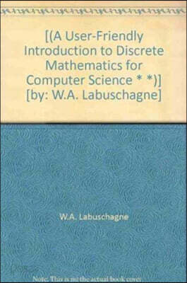 A User-Friendly Introduction to Discrete Mathematics for Computer Science