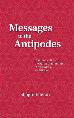 NSA of the Baha'is of Australia Inc. Messages to the Antipodes