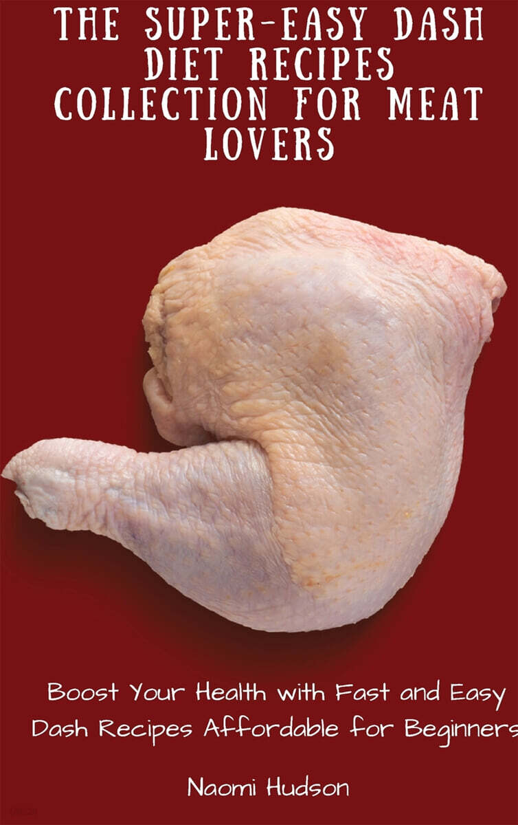 the-super-easy-dash-diet-recipes-collection-for-meat-lovers-boost-your
