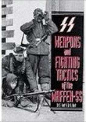 Weapons and Fighting Tactics of the Waffen-SS