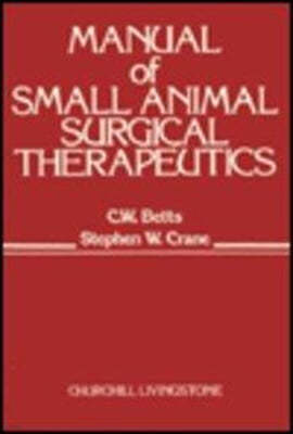 Manual of Small Animal Surgical Therapeutics