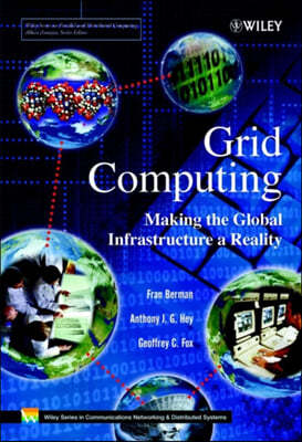 Grid Computing - Making the Global Infrastructure a Reality