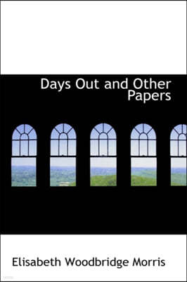 Days Out and Other Papers