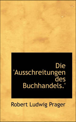 Die 'Ausschreitungen Des Buchhandels.'