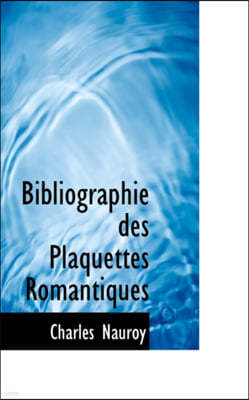 Bibliographie Des Plaquettes Romantiques