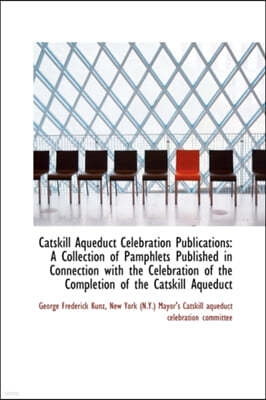 Catskill Aqueduct Celebration Publications