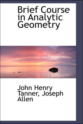 Brief Course in Analytic Geometry