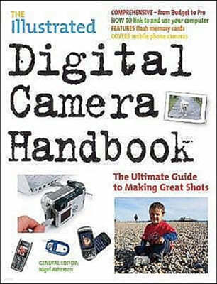 The Illustrated Digital Camera Handbook