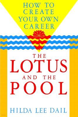Lotus and the Pool: How to Create Your Own Career