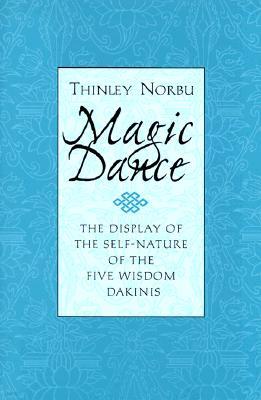 Magic Dance: The Display of the Self-Nature of the Five Wisdom Dakinis